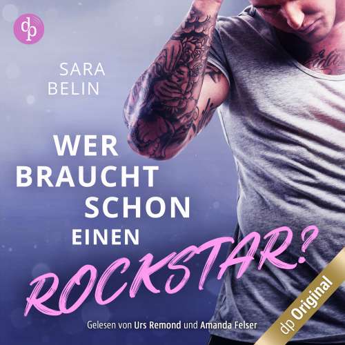 Cover von Sara Belin - Rockstar Crush-Reihe - Band 1 - Wer braucht schon einen Rockstar?
