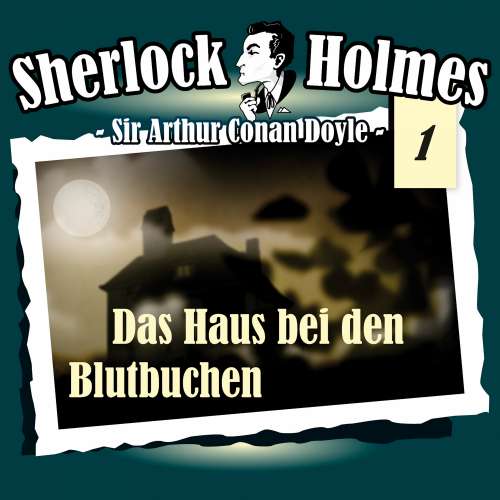 Cover von Sherlock Holmes - Fall 1 - Das Haus bei den Blutbuchen