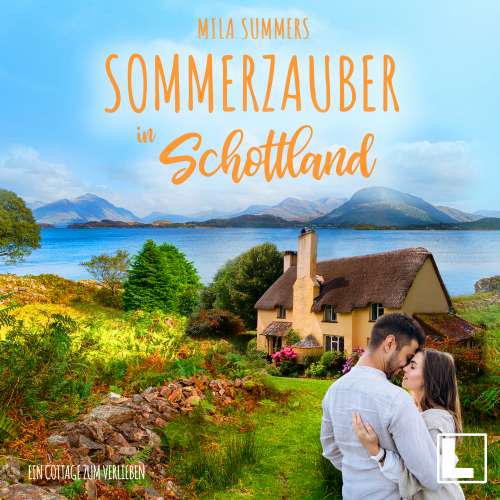 Cover von Mila Summers - Ein Cottage zum Verlieben - Band 2 - Sommerzauber in Schottland