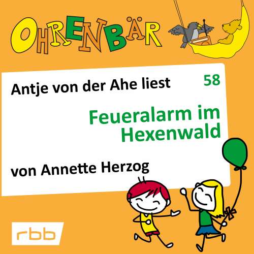 Cover von Annette Herzog - Ohrenbär - eine OHRENBÄR Geschichte - Folge 58 - Feueralarm im Hexenwald