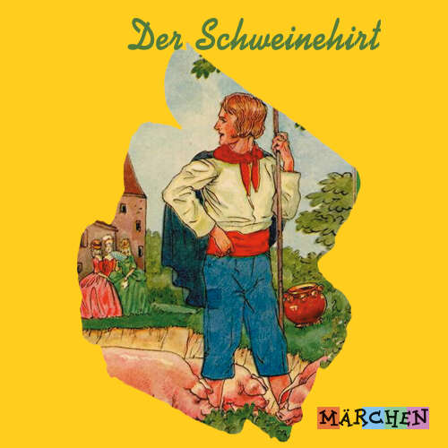 Cover von Jacob und Wilhelm Grimm - Der Schweinehirt