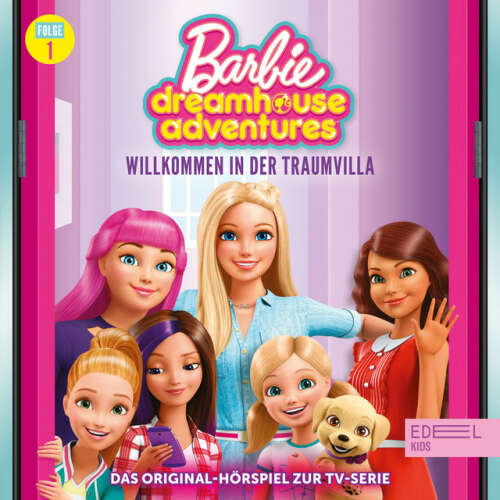 Cover von Barbie - Folge 1: Willkommen in der Traumvilla / Ein Geschenk für Chelsea (Das Original-Hörspiel zur TV-Serie)
