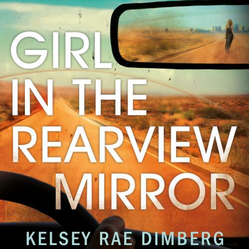 Cover von Kelsey Rae Dimberg - Girl in the Rearview Mirror