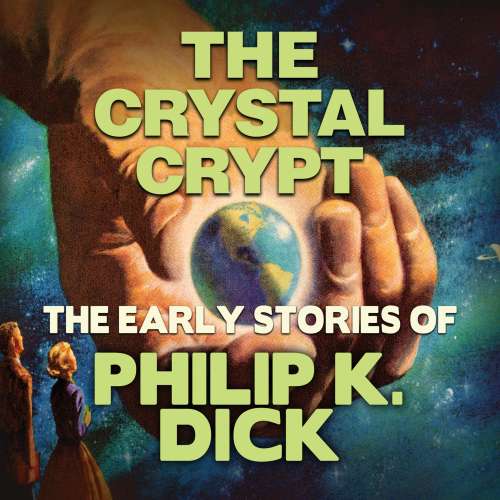 Cover von Early Stories of Philip K. Dick - The Crystal Crypt