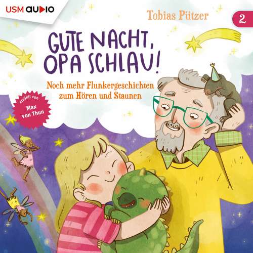 Cover von Tobias Pützer - Gute Nacht, Opa Schlau - Band 2 - Noch mehr Flunkergeschichten zum Hören und Staunen