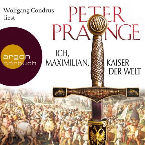 Cover von Peter Prange - Ich, Maximilian, Kaiser der Welt