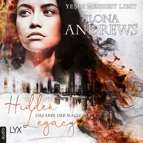 Cover von Ilona Andrews - Hidden Legacy - Nevada-Baylor-Serie - Teil 1 - Das Erbe der Magie