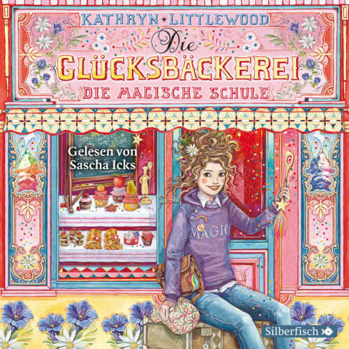 Cover von Die Glücksbäckerei - Die Glücksbäckerei, Die magische Schule