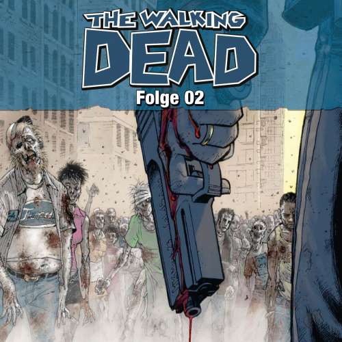 Cover von The Walking Dead, Folge 02 - The Walking Dead, Folge 02