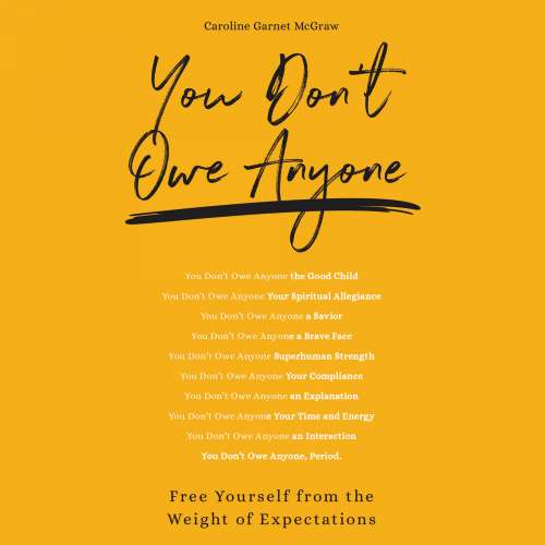 Cover von Caroline Garnet McGraw - You Don't Owe Anyone - Free Yourself from the Weight of Expectations