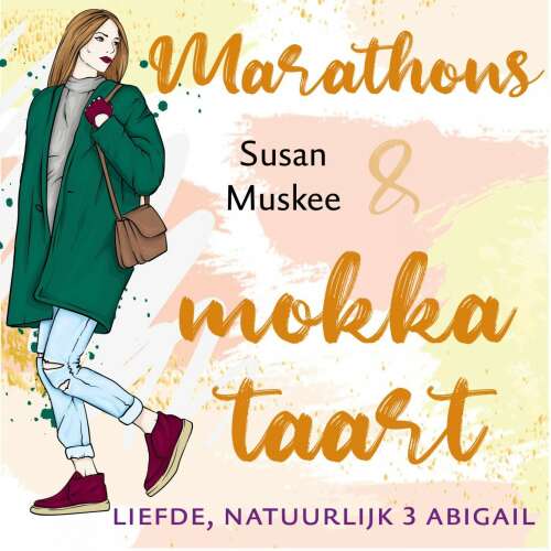 Cover von Susan Muskee - Liefde, natuurlijk - Deel 3 - Marathons en mokkataart