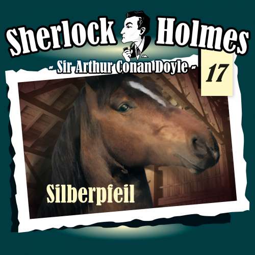 Cover von Sherlock Holmes - Fall 17 - Silberpfeil