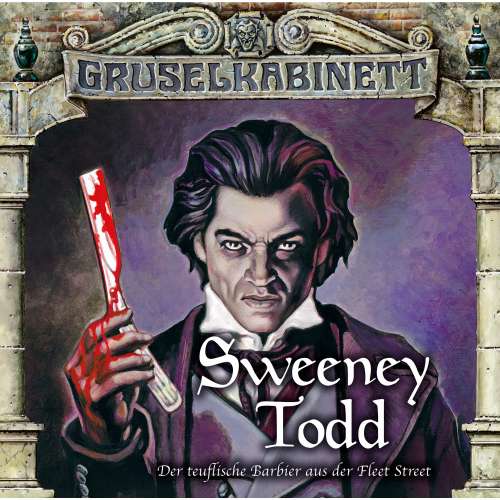 Cover von Gruselkabinett -  Folge 132/133: Sweeney Todd - Der teuflische Barbier aus der Fleet Street (komplett)