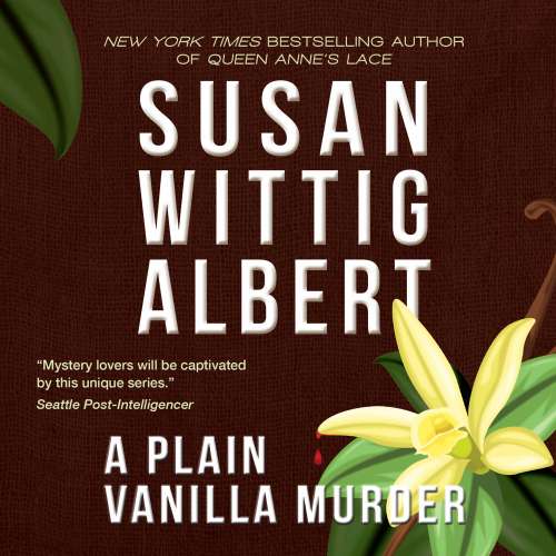 Cover von Susan Wittig Albert - China Bayles Mystery - Book 27 - A Plain Vanilla Murder