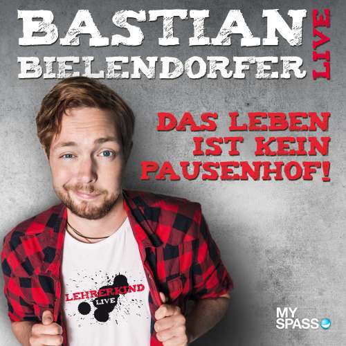 Cover von Bastian Bielendorfer - Das Leben ist kein Pausenhof - Live