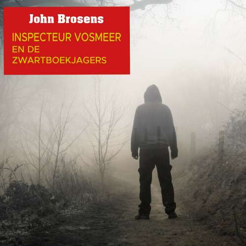 Cover von John Brosens - Inspecteur Vosmeer - Deel 2 - Inspecteur Vosmeer en de zwartboekjagers