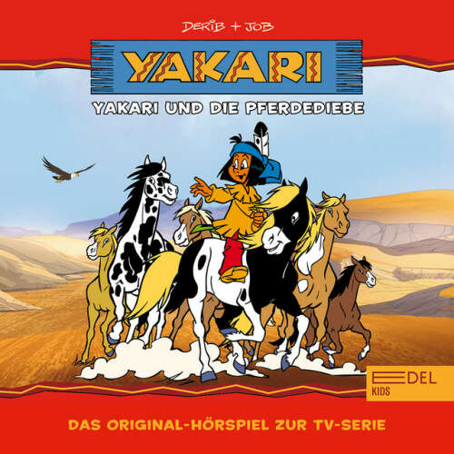 Cover von Yakari - Folge 9: Yakari und die Pferdediebe (Das Original-Hörspiel zur TV-Serie)