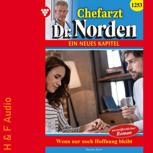 Cover von Marietta Brem - Chefarzt Dr. Norden - Band 1253 - Wenn nur noch Hoffnung bleibt