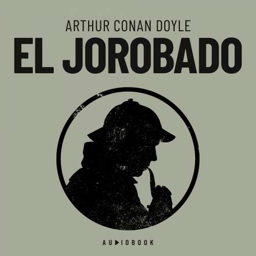 Cover von Arthur Conan Doyle - El jorobado