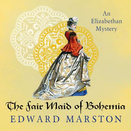 Cover von Edward Marston - Nicholas Bracewell - An Elizabethan Mystery - Book 9 - The Fair Maid of Bohemia