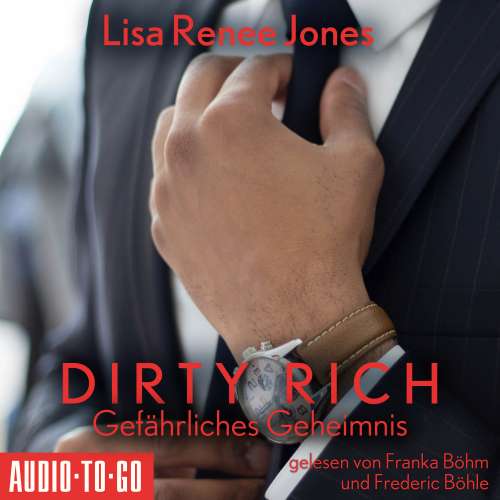 Cover von Lisa Renee Jones - Dirty Rich - Band 5 - Gefährliches Geheimnis