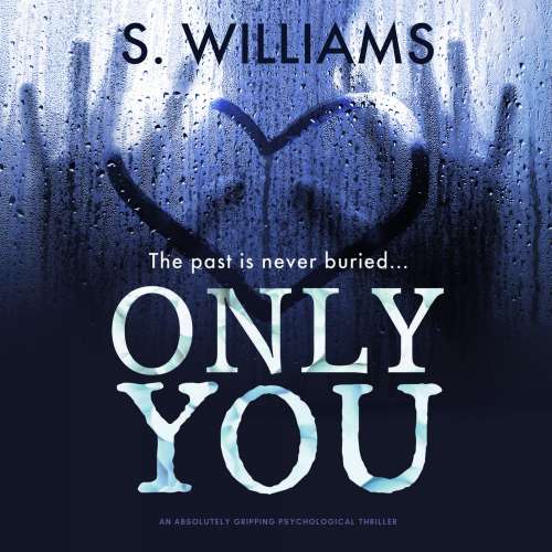 Cover von S. Williams - Only You - an absolutely gripping psychological thriller