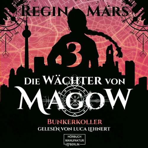Cover von Regina Mars - Die Wächter von Magow - Band 3 - Bunkerkoller