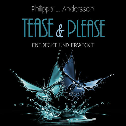 Cover von Philippa L. Andersson - Tease & Please - entdeckt und erweckt