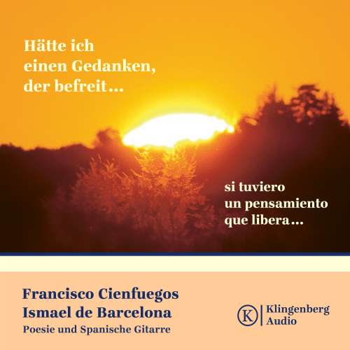 Cover von Ismael de Barcelona - Hätte ich einen Gedanken, der befreit... - Poesie & Spanische Gitarre