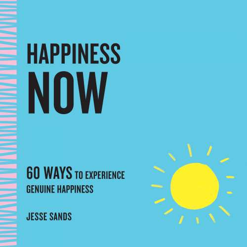 Cover von Jesse Sands - Now Series - 60 Ways to Experience Genuine Happiness