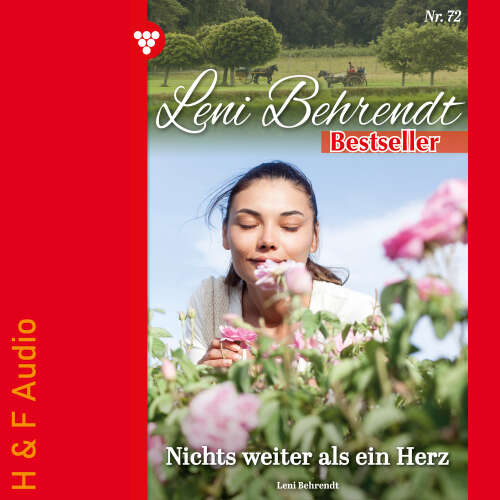 Cover von Leni Behrendt - Leni Behrendt Bestseller - Band 72 - Nichts weiter als ein Herz