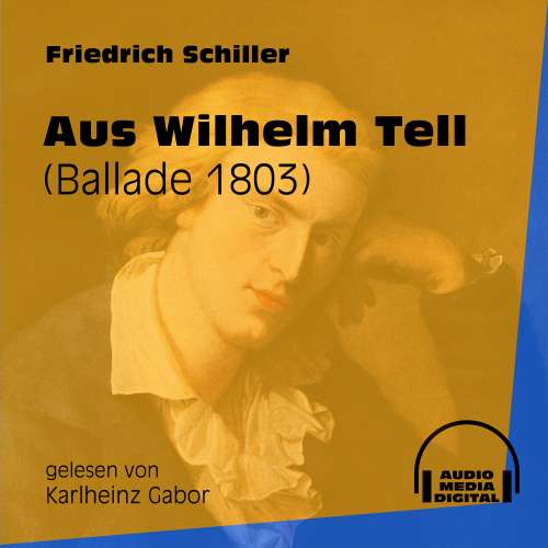 Cover von Friedrich Schiller - Aus Wilhelm Tell - Ballade 1803