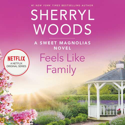 Cover von Sherryl Woods - Sweet Magnolias - Book 3 - Feels Like Family