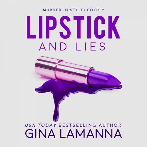 Cover von Gina LaManna - Murder In Style - Book 2 - Lipstick and Lies