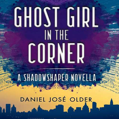 Cover von Daniel José Older - Ghost Girl in the Corner