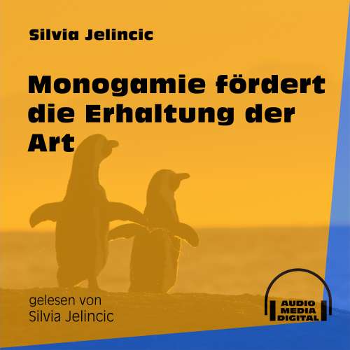 Cover von Silvia Jelincic - Monogamie fördert die Erhaltung der Art