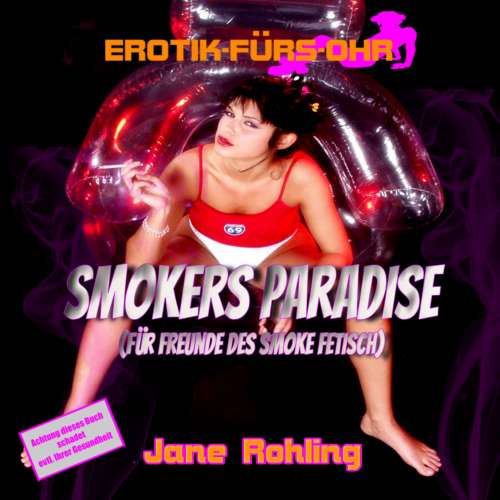Cover von Jane Rohling - Erotik für's Ohr - Smokers Paradise