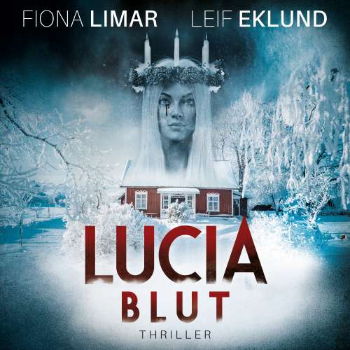 Cover von Fiona Limar - Schwedenthriller - Band 1 - Lucia Blut