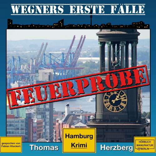 Cover von Thomas Herzberg - Wegners erste Fälle - Hamburg Krimi - Band 2 - Feuerprobe