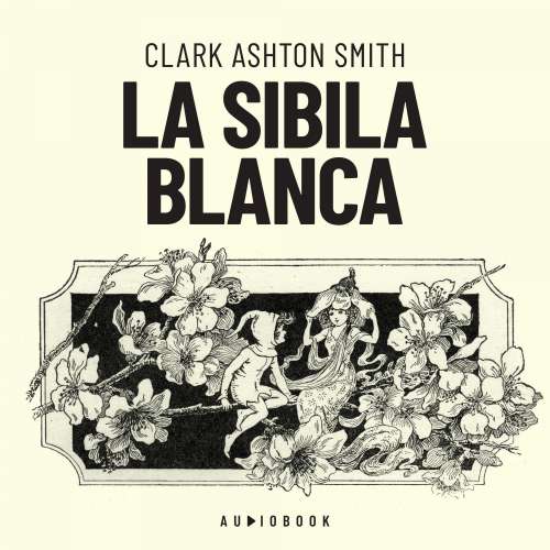 Cover von Clark Ashton Smith - La Sibila blanca