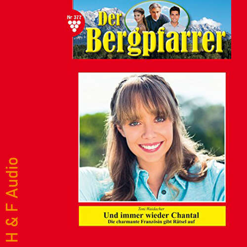 Cover von Toni Waidacher - Der Bergpfarrer - Band 377 - Und immer wieder Chantal