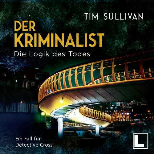 Cover von Tim Sullivan - Der Kriminalist - Band 2 - Die Logik des Todes