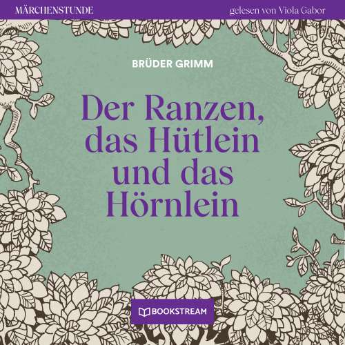 Cover von Brüder Grimm - Märchenstunde - Folge 75 - Der Ranzen, das Hütlein und das Hörnlein