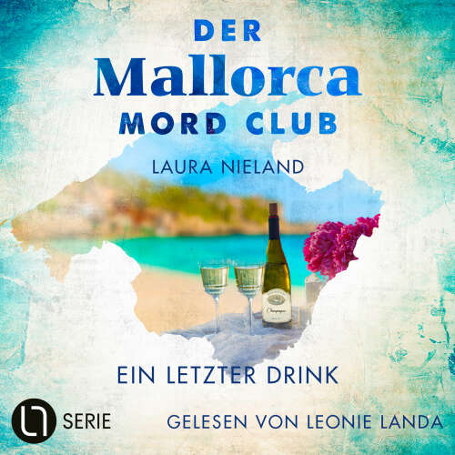 Cover von Laura Nieland - Der Mallorca Mord Club - Folge 6 - Ein letzter Drink