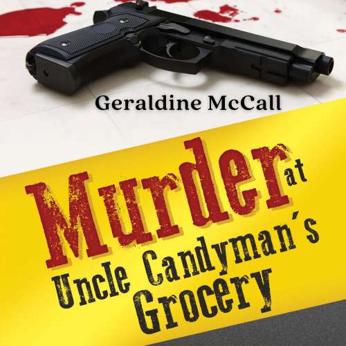 Cover von Geraldine McCall - Murder at Uncle Candyman's Grocery