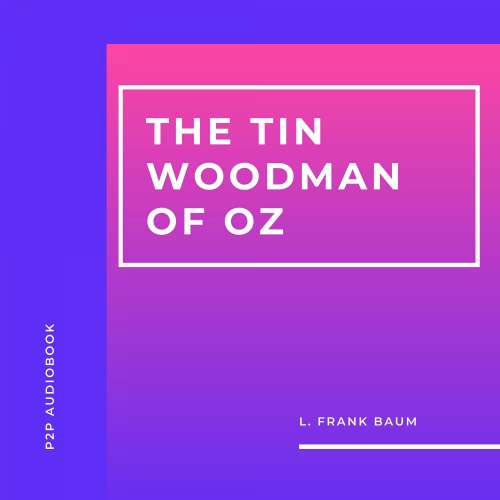 Cover von L. Frank Baum - The Tin Woodman of Oz